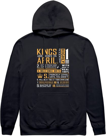 Kings Are Born in April Hoodie