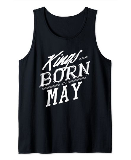 Kings are born in May Tank Top
