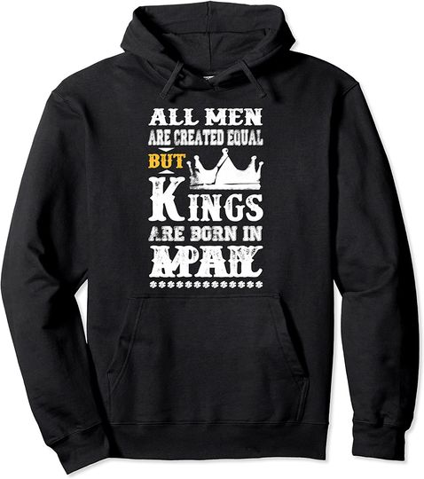 Kings Are Born In May Pullover Hoodie