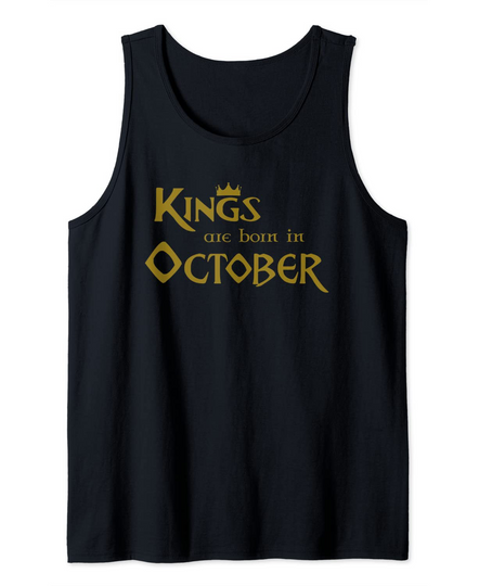 Kings are Born in October Tank Top