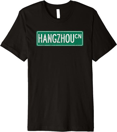 Retro Hangzhou China Street Sign Premium T Shirt
