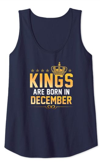 Kings are Born in December Tank Top