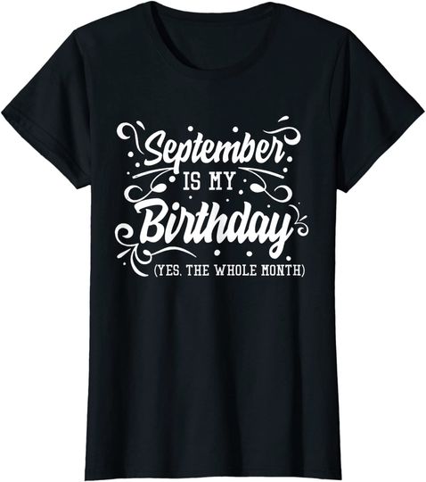 September Is My Birthday Yes The Whole Month Hoodie