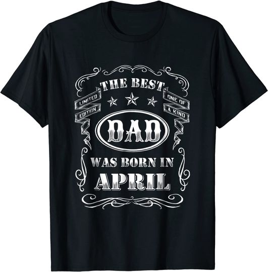 The Best Dad Was Born In April T-Shirt