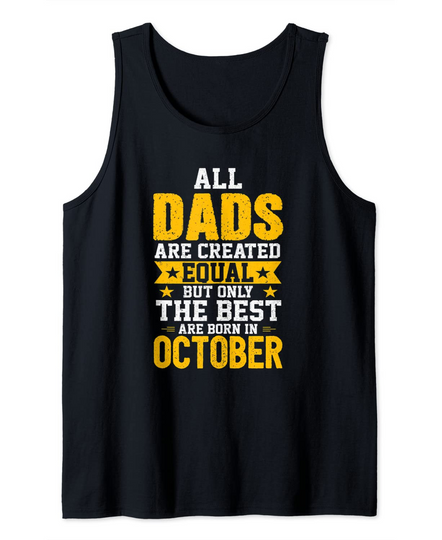 Best Dads Are Born In October Tank Top