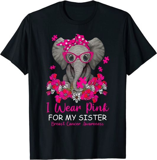 I Wear Pink For My Sister Elephant Breast Cancer Awareness T-Shirt