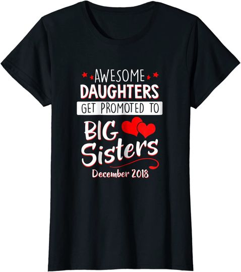 Awesome Daughters Promoted Big Sisters December Shirt