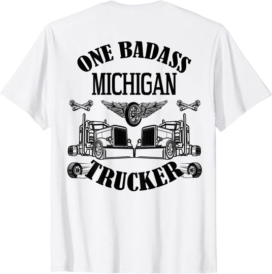 Michigan Truck Driver Bad Ass Big Rig T-Shirt