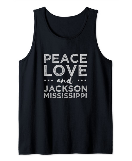Peace Love Jackson Mississippi Hometown Tank Top
