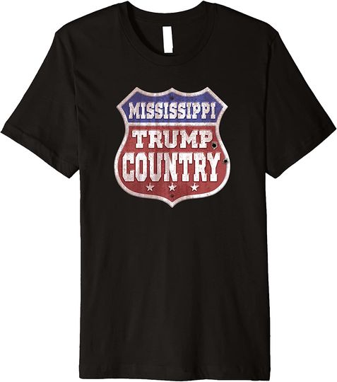 Mississippi Trump Country Sign T-Shirt