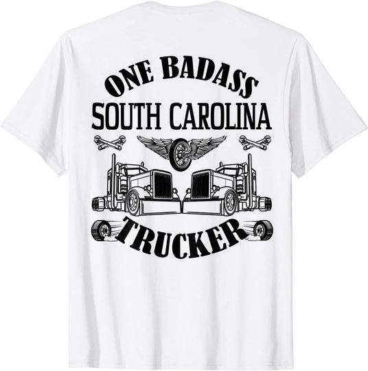 South Carolina Truck Driver Bad Ass Big Rig T-Shirt