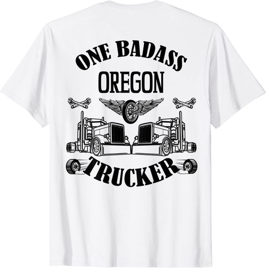 Oregon Truck Driver Bad Ass Big Rig T-Shirt