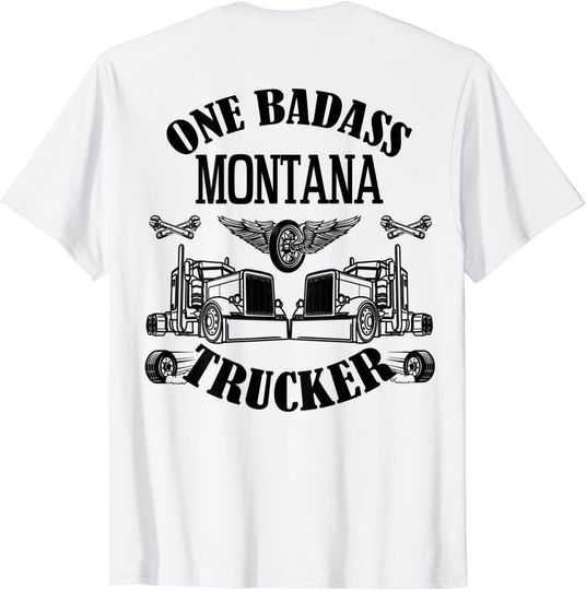 Montana Truck Driver Bad Ass Big Rig T-Shirt