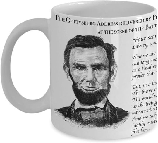 President Abraham Historical Gettysburg Address Mug | Cup for Coffee Tea Ice Cream
