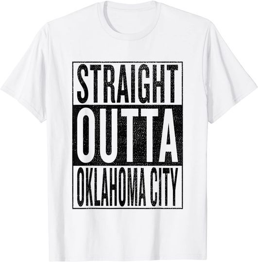 Straight Outta Oklahoma City T Shirt