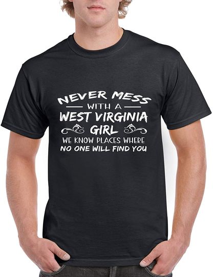 West Virginia Girl No One Will Find You T-Shirt