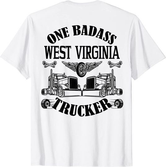 West Virginia Truck Driver Bad Ass Big Rig T-Shirt