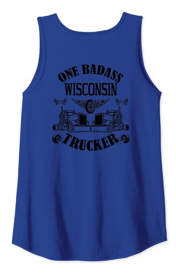 Wisconsin Truck Driver Bad Ass Big Rig Tank Top