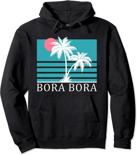 Bora Bora Sunset Palm Trees Vacation Pullover Hoodie