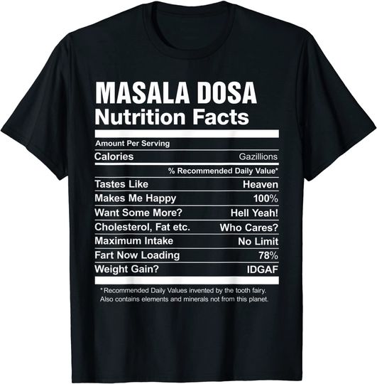 Masala Dosa Nutrition Facts Funny T-Shirt