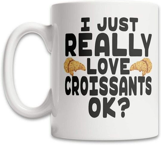 Croissant Mug I Love Croissants Lover Mug