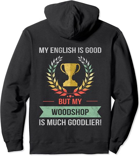 Funny Woodshop School Or College Subject Pullover Hoodie