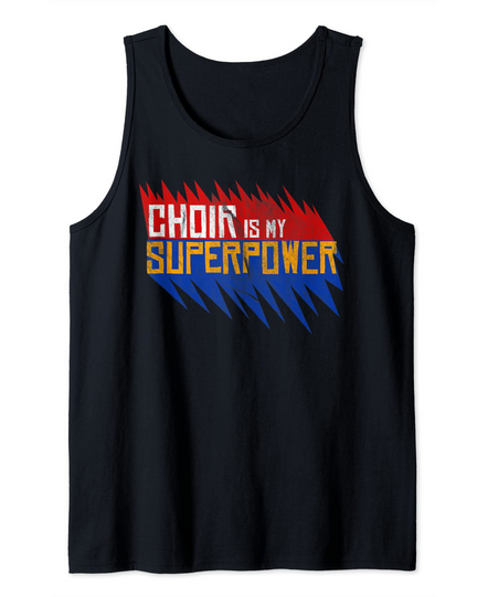 Choir Is My Superpower Show Choir Tank Top