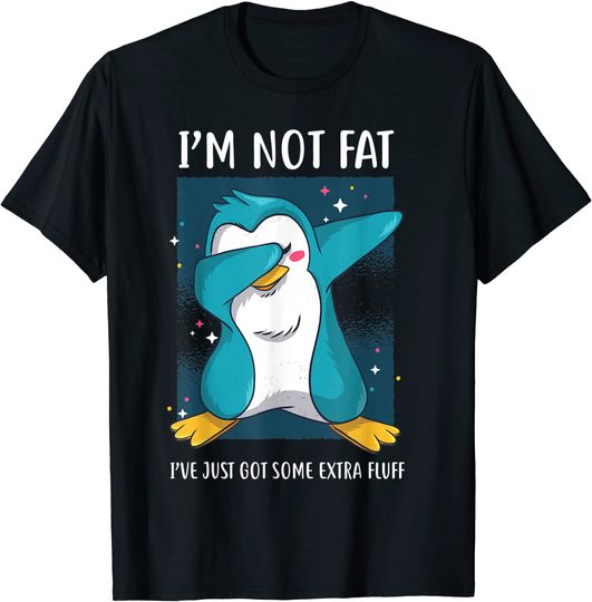 I'm Not Fat I've Just Got Some Extra Fluff Awareness T-Shirt