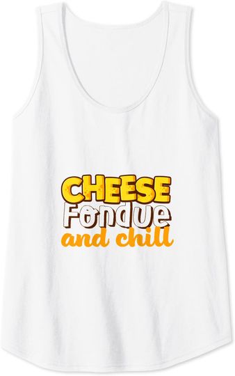 Cheese and Chill and Cheese Lover Tank Top