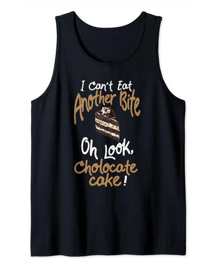 Another Bite Oh Look Chocolate Cake Funny Dessert Tank Top