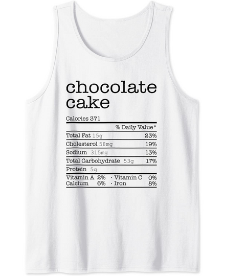 Chocolate Cake Nutrition Fact Funny Tank Top