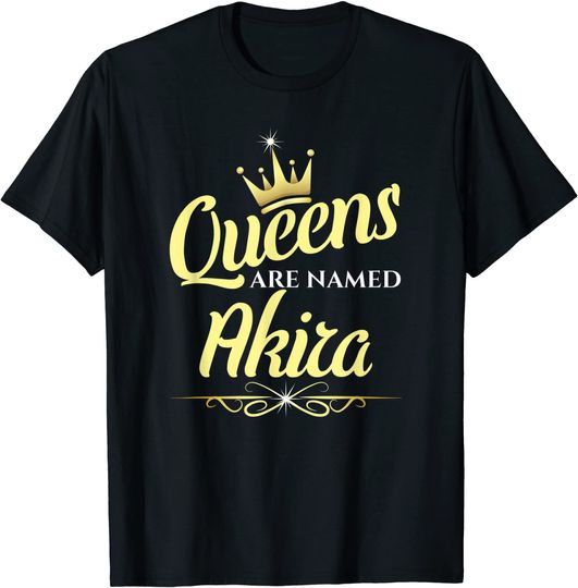 Queens Are Named Akira T-Shirt