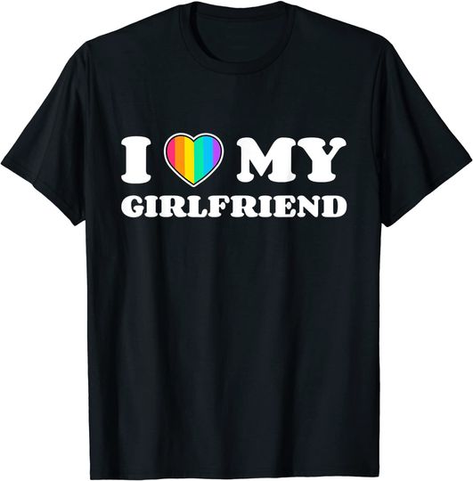 I Heart My Girlfriend I Love My Girlfriend Pride Gay T-Shirt