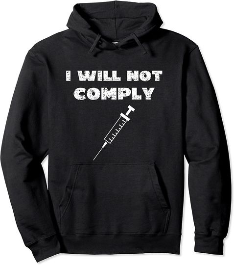 I Will Not Comply Pullover Hoodie