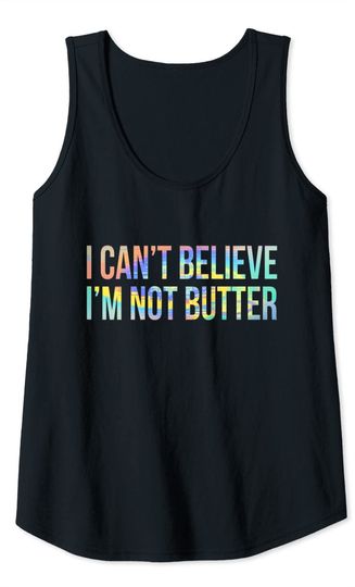 I Can't Believe I'm Not Butter Vintage Tank Top