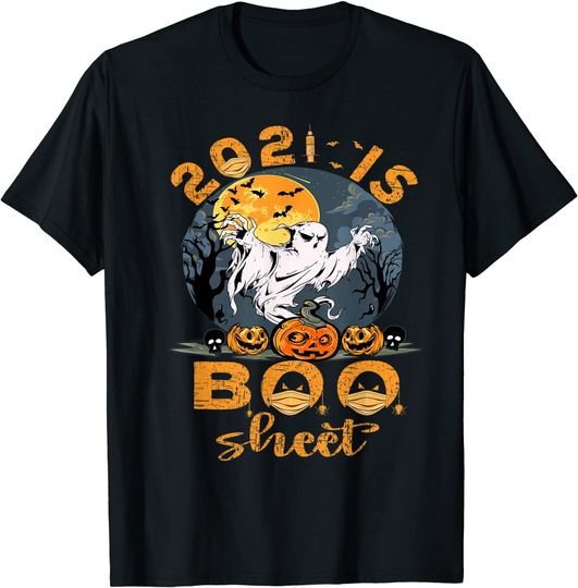 Ghost In Mask This Year 2021 Is Boo Sheet T Shirt