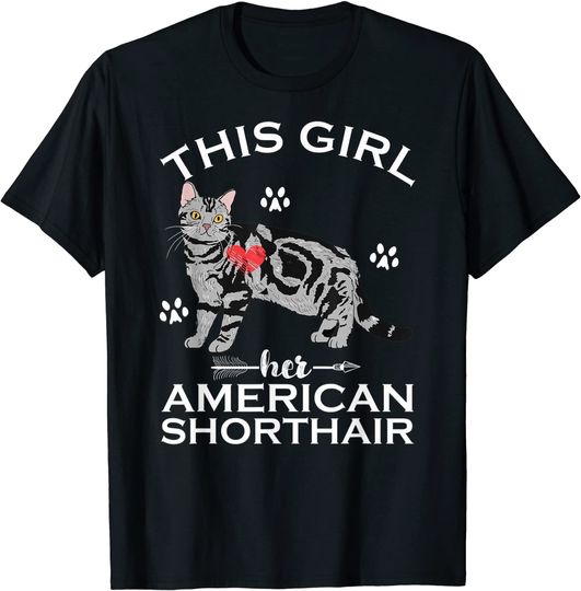 This Girl Loves Her American Shorthair Cat T Shirt