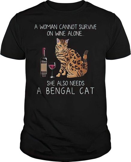 A Woman Cannot Survive On Wine Alone, She Also Needs A Cat T Shirt