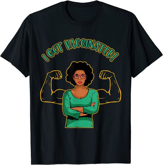 African American I Got Vaccinated T-Shirt