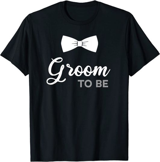 Groom To Be T Shirt