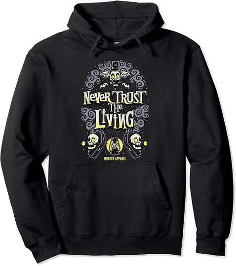 Never Trust The Living Vintage Gothic Pullover Hoodie
