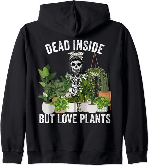 Dead Inside But Love Plants Skeleton Messy Bun Sarcastic Hoodie