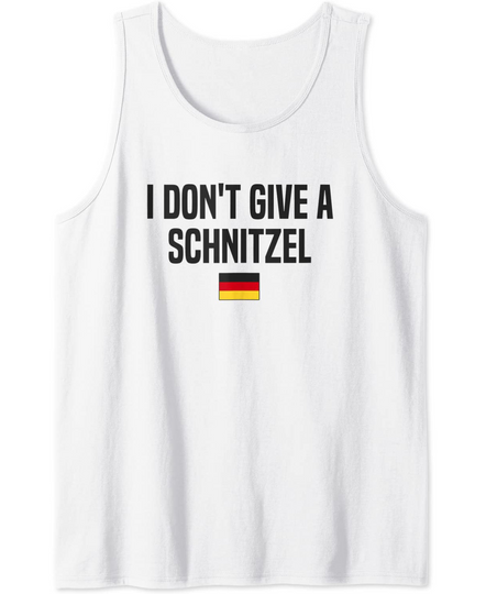 I Don't Give A Schnitzel Germany Funny German Saying Tank Top