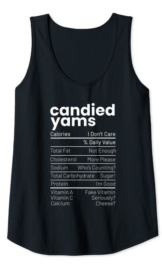 Candied Yams Nutrition Facts Thanksgiving Nutrition Facts Tank Top