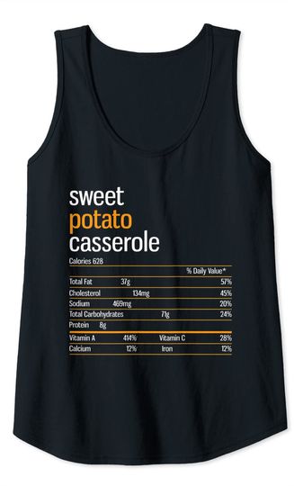 Sweet Potato Casserole Nutritional Facts Thanksgiving Gifts Tank Top
