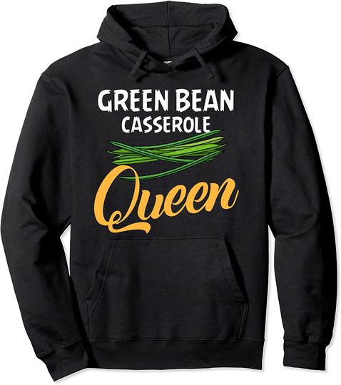 Green Bean Casserole Queen Pullover Hoodie