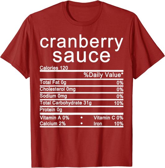 Cranberry sauce Nutrition Facts Label Thanksgiving Christmas T-Shirt