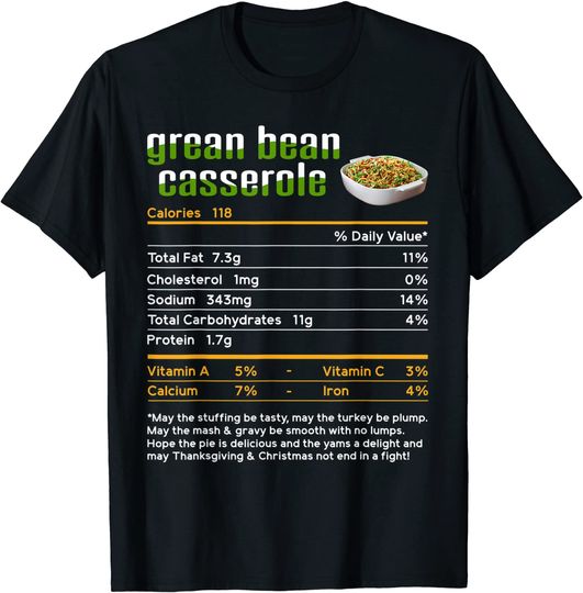 Green Bean Casserole Nutrition Facts Thanksgiving Food T-Shirt