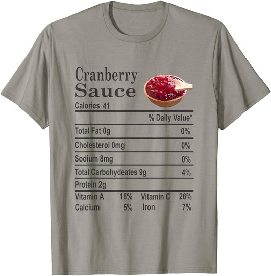 Funny Cranberry Sauce Nutrition Facts, Turkey Day Holiday T-Shirt