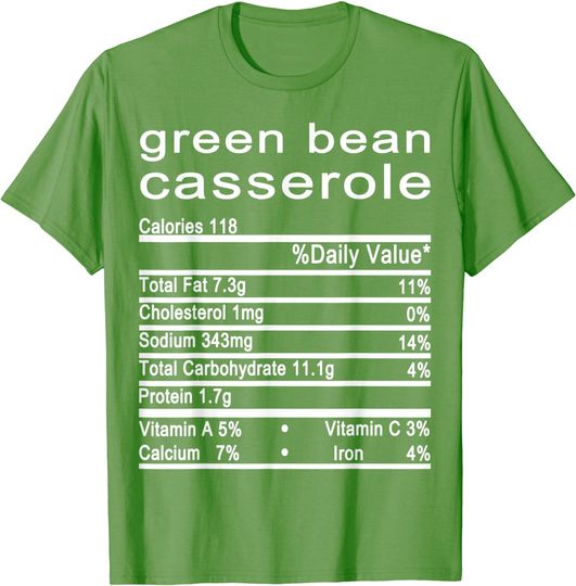 Green Bean Casserole Nutrition Facts Label Thanksgiving T-Shirt